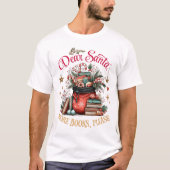 Dear Santa, More Books Please Tシャツ (正面)