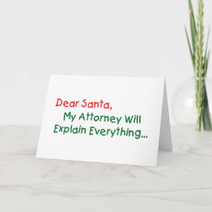 Dear Santa My Attorney Will Explain - 面白いクリスマス シーズンカード