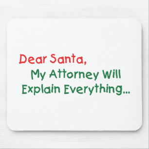 Dear Santa My Attorney Will Explain - 面白いクリスマス マウスパッド