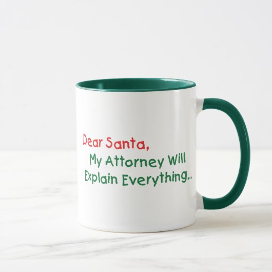 Dear Santa My Attorney Will Explain - 面白いクリスマス マグカップ (右)