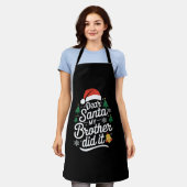 Dear Santa My Brother Did It クリスマスのおかしいTシャツ エプロン (着用した状態)