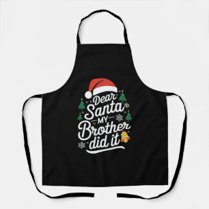 Dear Santa My Brother Did It クリスマスのおかしいTシャツ エプロン