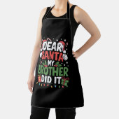 Dear Santa My Brother Did It クリスマスのおもしろTシャツ エプロン (インサイチュ)