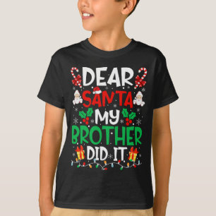 Dear Santa My Brother Did It クリスマスのおもしろTシャツ Tシャツ