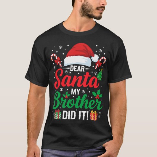 Dear Santa My Brother Did It クリスマスの子供たちの面白いデザイン Tシャツ (正面)