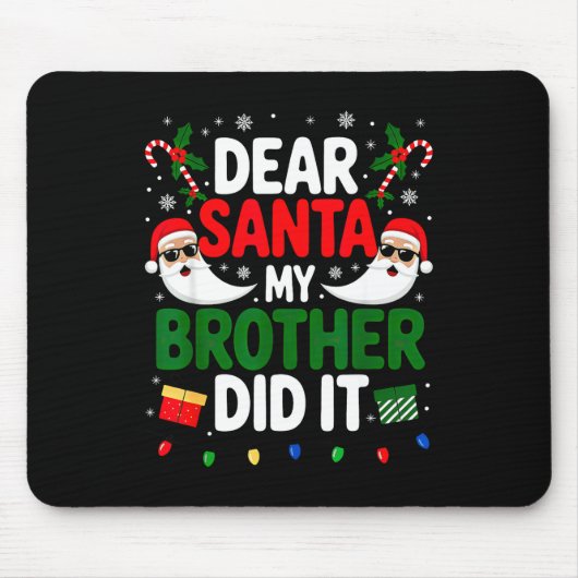 Dear Santa My Brother Did It クリスマス マウスパッド (正面)