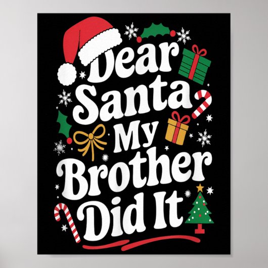 Dear Santa My Brother Did It Christmas Humor  ポスター (正面)