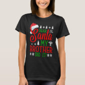 Dear Santa My Brother Did It Christmas Tシャツ (正面)