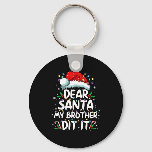 Dear Santa My Brother Did It Funny Christmas Boys  キーホルダー (正面)