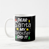 Dear Santa My Brother Did It Funny Christmas Boys  コーヒーマグカップ (左)