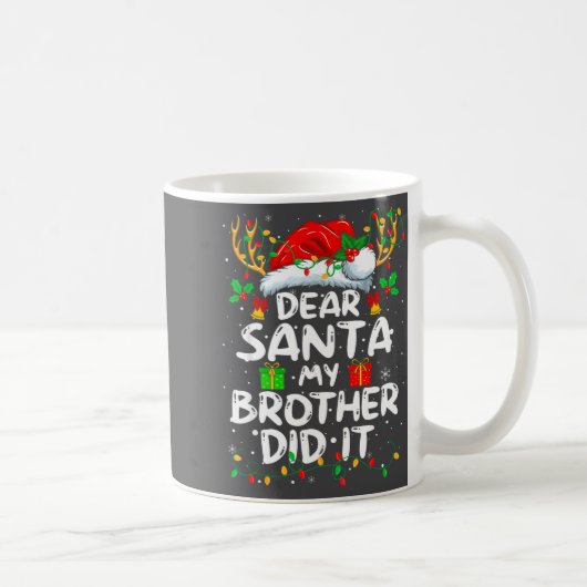 Dear Santa My Brother Did It Funny Christmas Boys  コーヒーマグカップ (右)