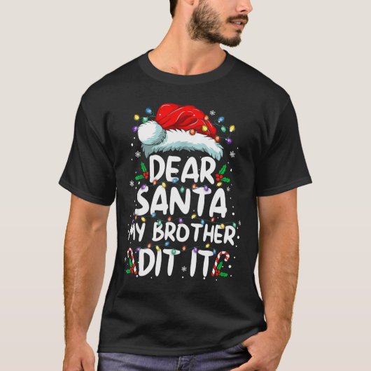 Dear Santa My Brother Did It Funny Christmas Boys  Tシャツ (正面)