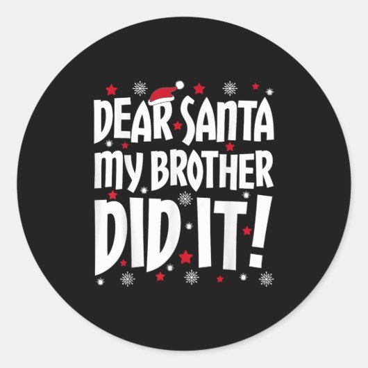 Dear Santa My Brother Did It Shirt Sibling Christm ラウンドシール (正面)