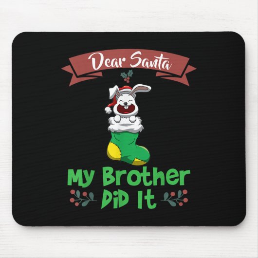 Dear Santa My Brother Did It Siblings Christmas  マウスパッド (正面)