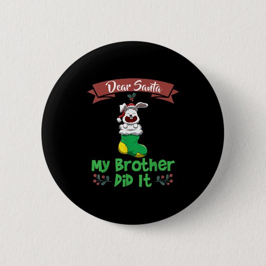 Dear Santa My Brother Did It Siblings Christmas 缶バッジ (正面)