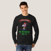 Dear Santa My Brother Did It Siblings Christmas_14 Tシャツ (正面フル)
