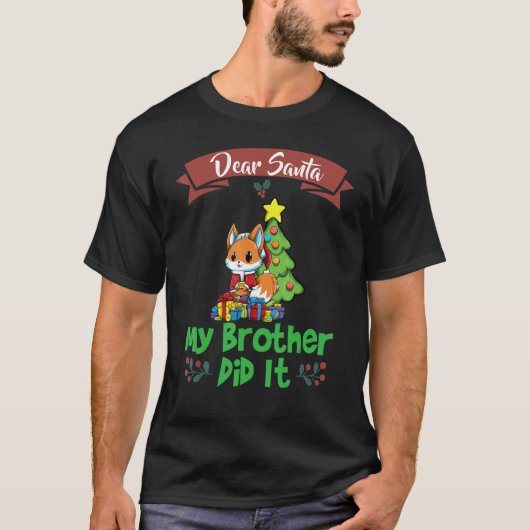 Dear Santa My Brother Did It Siblings Christmas_8 Tシャツ (正面)