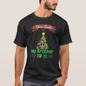Dear Santa My Brother Did It Siblings Christmas Pr Tシャツ (正面)