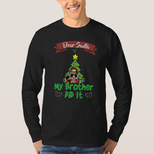 Dear Santa My Brother Did It Siblings Christmas Pr Tシャツ (正面)
