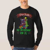 Dear Santa My Brother Did It Siblings Christmas Tシャツ (正面)