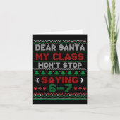 Dear Santa My Cl Keeps Saying Six Seven Christmas  カード (正面)