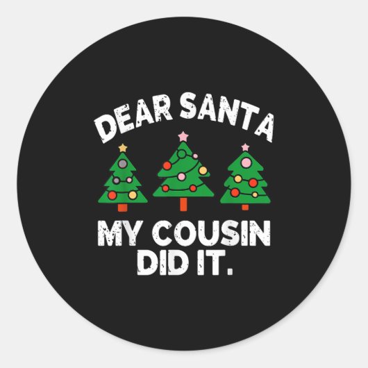 Dear Santa My Cousin Did It Funny Christmas Quote  ラウンドシール (正面)