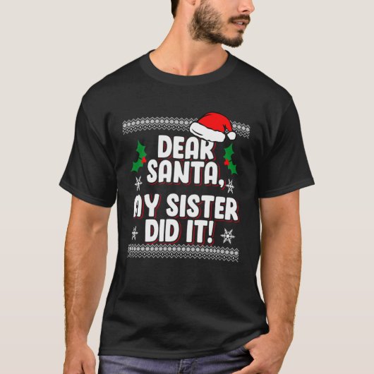 Dear Santa My Sister Did It Siblings Christmas Mat Tシャツ (正面)