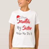 Dear Santa: My Sister Made Me Do It Tシャツ (正面)