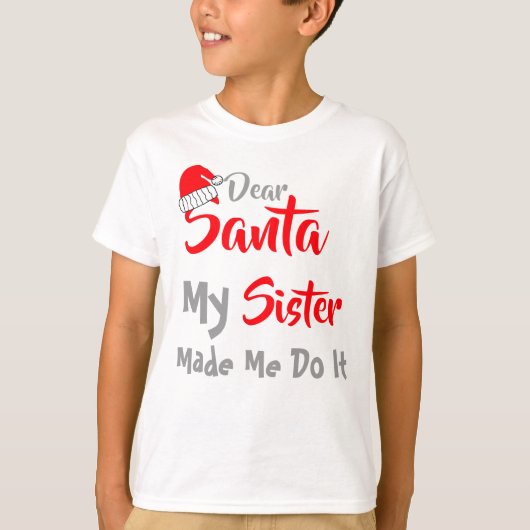 Dear Santa: My Sister Made Me Do It Tシャツ (正面)