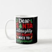 Dear Santa Naughty But Always Nice To Gingerbread! コーヒーマグカップ (左)