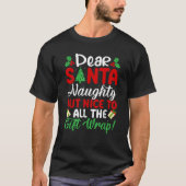 Dear Santa Naughty But Nice To All Gift Wrap Funny Tシャツ (正面)