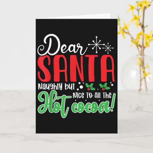 Dear Santa Naughty But Nice To All The Hot Cocoa!  カード (黄色い花)