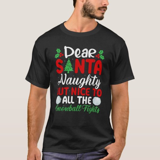 Dear Santa Naughty But Nice To All The Snowball Fi Tシャツ (正面)