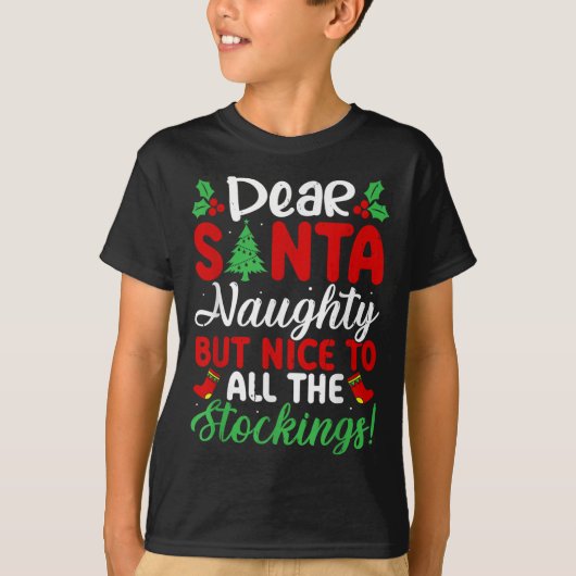 Dear Santa Naughty But Nice To All The Stockings! Tシャツ (正面)