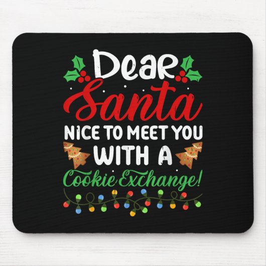Dear Santa Nice To Meet With You A Cookie Exchange マウスパッド (正面)