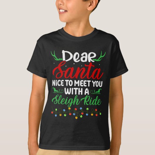 Dear Santa Nice To Meet With You A Sleigh Ride Chr Tシャツ (正面)