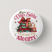 Dear Santa, Only My Books Were Naughty  缶バッジ (正面)
