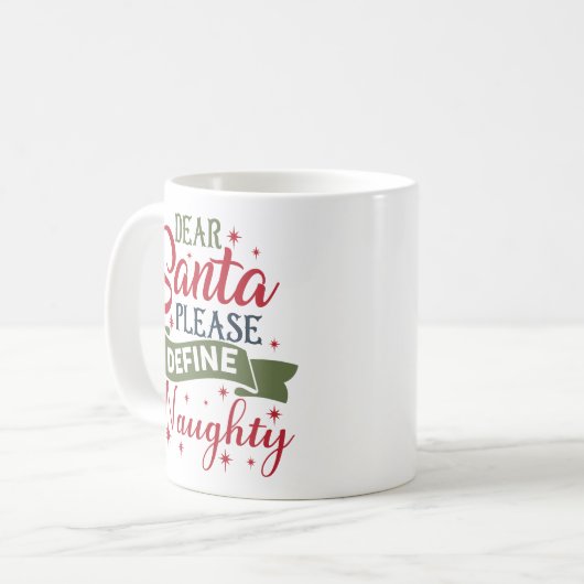 Dear Santa Please Define Naughty コーヒーマグカップ (正面左)