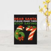 Dear Santa Please Make Them Stop Saying 67 Funny C カード (黄色い花)