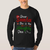 Dear Santa She Is The Naughty One Matching Tシャツ (正面)