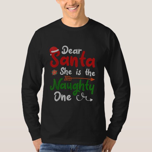 Dear Santa She Is The Naughty One Matching Tシャツ (正面)