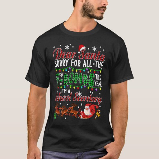 Dear Santa Sorry For All The F Bombs School Secret Tシャツ (正面)