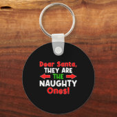 Dear Santa They Are The Naughty Ones - 面白いクリスマス キーホルダー (正面)