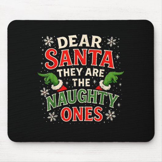 Dear Santa They Are The Naughty Ones Christmas  マウスパッド (正面)