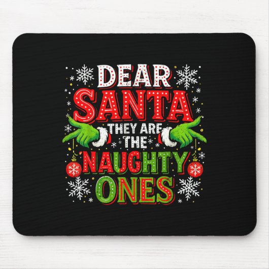 Dear Santa They Are The Naughty Ones Christmas  マウスパッド (正面)