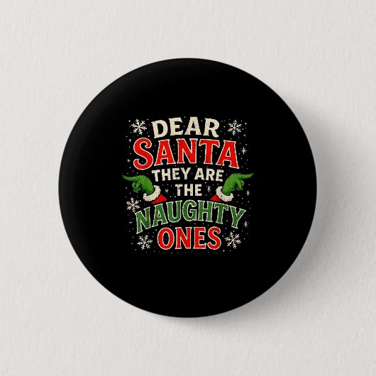 Dear Santa They Are The Naughty Ones Christmas  缶バッジ (正面)