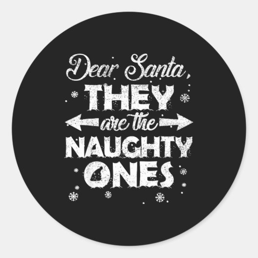 Dear Santa They Are The Naughty Ones Christmas Fam ラウンドシール (正面)