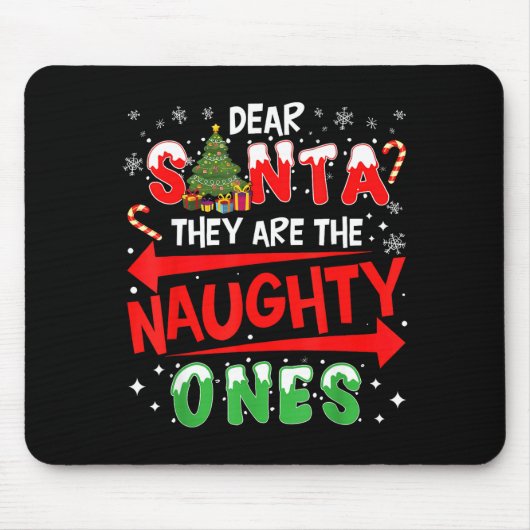 Dear Santa They Are The Naughty Ones Christmas Men マウスパッド (正面)
