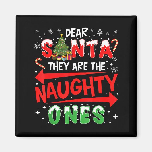 Dear Santa They Are The Naughty Ones Christmas Men マグネット (正面)