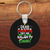 Dear Santa They Are The Naughty Ones Funny キーホルダー (正面)